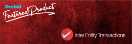 Orchid Partner News featuring Inter Entity Transactions