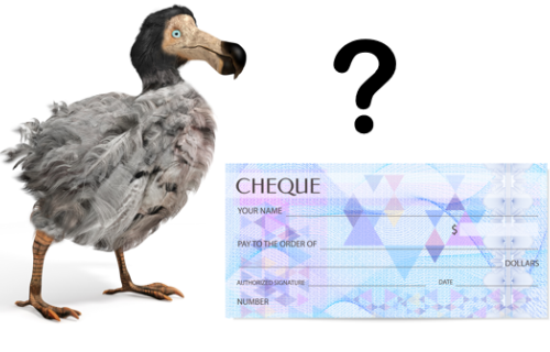 Is the cheque the next dodo?