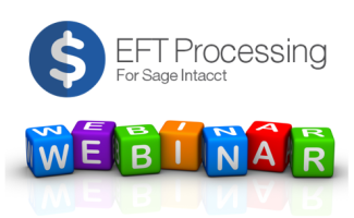 Webinar - EFT Processing for Sage Intacct
